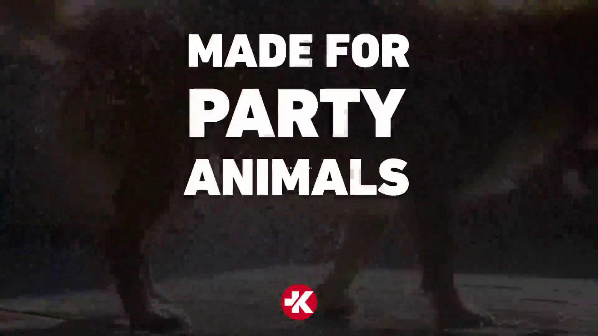 Made for Party Animals